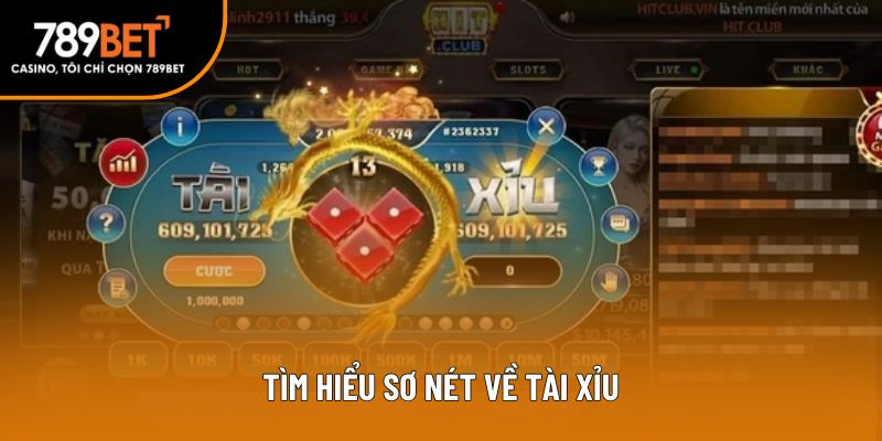 Tìm hiểu sơ nét về tài xỉu